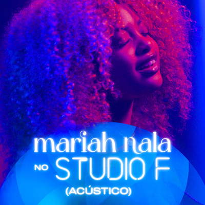 Mariah Nala (Acustico no Studio F)/Mariah Nala