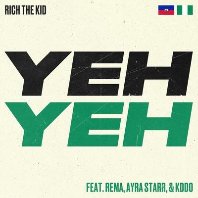 シングル/Yeh Yeh (Clean) feat.Rema,Ayra Starr,KDDO/Rich The Kid