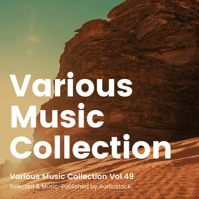 アルバム/Various Music Collection Vol.49 -Selected & Music-Published by Audiostock-/Various Artists