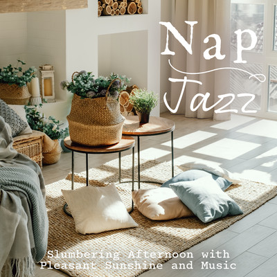 アルバム/Nap Jazz -Slumbering Afternoon with Pleasant Sunshine and Music-/Relax α Wave／Cafe Ensemble Project