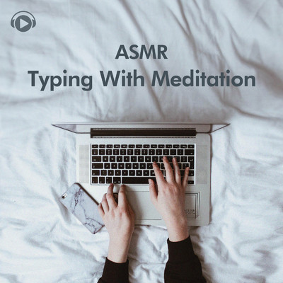 ASMR Typing With Meditation/ASMR by ABC & ALL BGM CHANNEL
