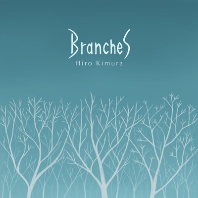 Branches (feat. Shota Watanabe & Keisuke Furuki)/木村紘