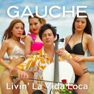 LIVIN' LA VIDA LOCA (Cover)/GAUCHE