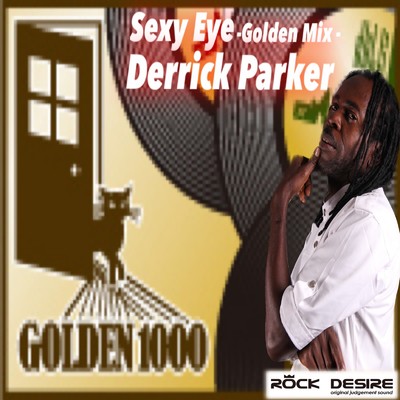 Sexy Eye (feat. Derrick Parker) [-Golden Mix-]/KURIRIN ROCK DESIRE