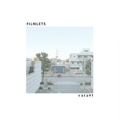 vacant/FILMLETS