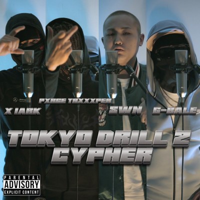 TOKYO DRILL 2 CYPHER (feat. X 1ark, Pxrge Trxxxper, SWN & G-BALE)/スラムフッドスター