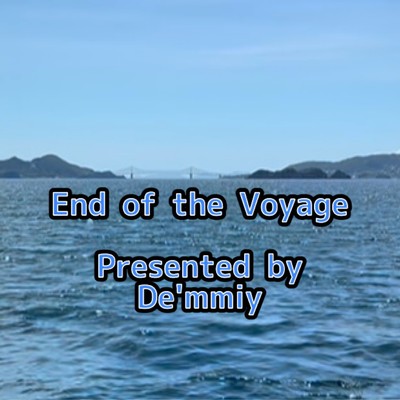 シングル/End of the Voyage/Demmiy