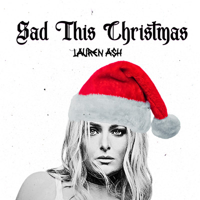 Sad This Christmas/Lauren Ash
