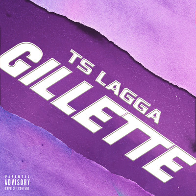 Gillette (Explicit)/TS Lagga