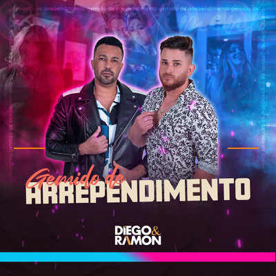 Gemido De Arrependimento/Diego & Ramon