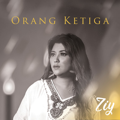 シングル/Orang Ketiga/Ziy