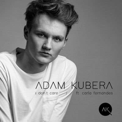I Don't Care (featuring Carla Fernandes／Acoustic)/Adam Kubera