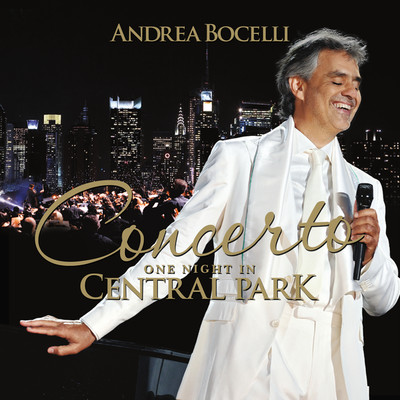 アルバム/Concerto: One Night In Central Park (Remastered)/アンドレア・ボチェッリ