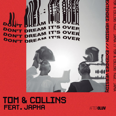 Don't Dream It's Over (featuring Japha／Extended Version)/Tom & Collins