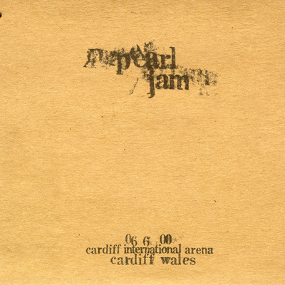 2000.06.06 - Cardiff, Wales (United Kingdom) (Explicit) (Live)/パール・ジャム