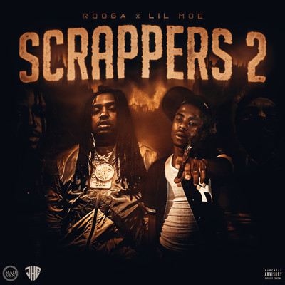 Scrappers (Explicit) (featuring Lil Moe／Pt. 2)/Rooga