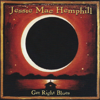 アルバム/Get Right Blues/Jessie Mae Hemphill