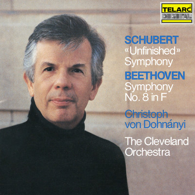 Schubert: Symphony No. 8 in B Minor, D. 759 ”Unfinished” - Beethoven: Symphony No. 8 in F Major, Op. 93/クリストフ・フォン・ドホナーニ／クリーヴランド管弦楽団