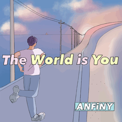 シングル/The World is You/ANFiNY