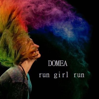 Run Girl Run/Domea