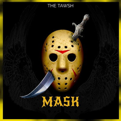 Mask/the Tawsh
