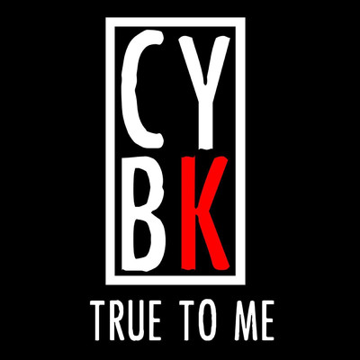 シングル/True To Me (Indiana Bones Rework)/CYBK