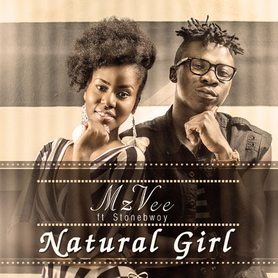 Natural Girl (feat. Stonebwoy)/MzVee