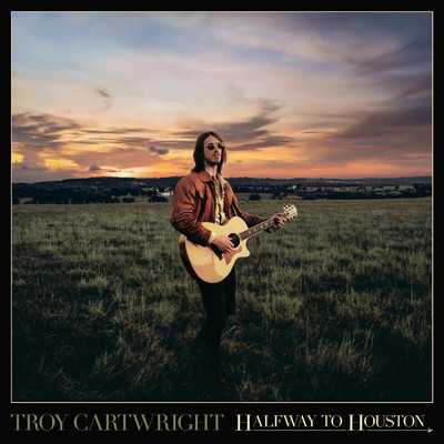 アルバム/Halfway To Houston/Troy Cartwright