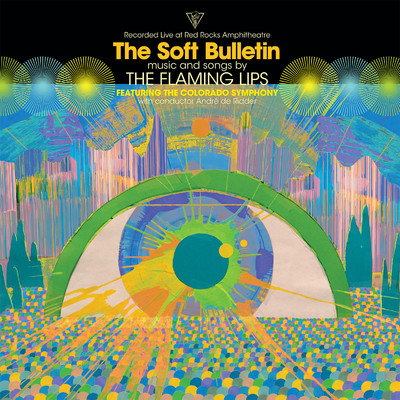 アルバム/The Soft Bulletin: Live at Red Rocks (feat. The Colorado Symphony & Andre de Ridder)/The Flaming Lips