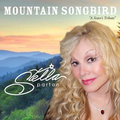 Mountain Songbird/Stella Parton