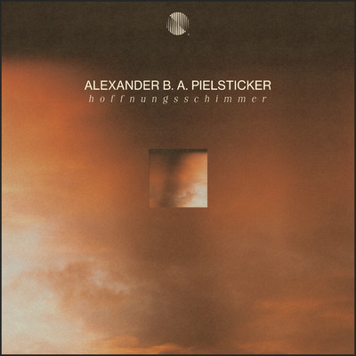 Hoffnungsschimmer/Alexander B.A. Pielsticker