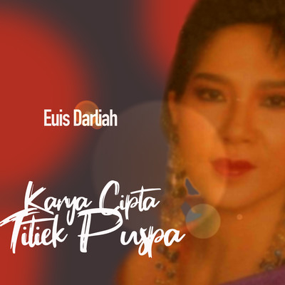 アルバム/Karya Cipta Titiek Puspa/Euis Darliah