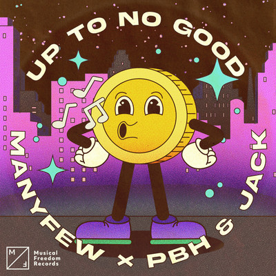 シングル/Up To No Good/ManyFew x PBH & JACK