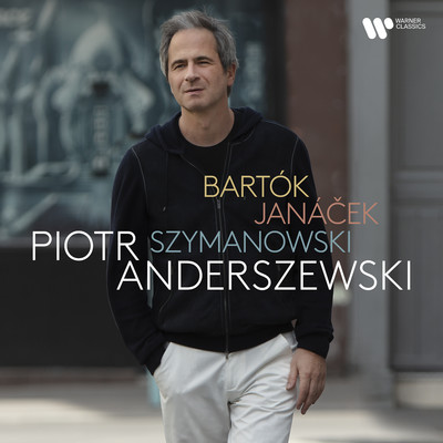 アルバム/Bartok, Janacek, Szymanowski/Piotr Anderszewski