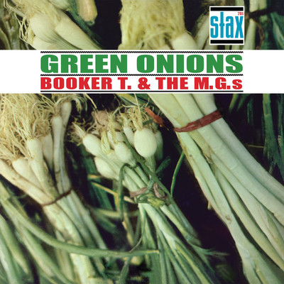 アルバム/Green Onions (60th Anniversary Remaster)/Booker T. & The MG's
