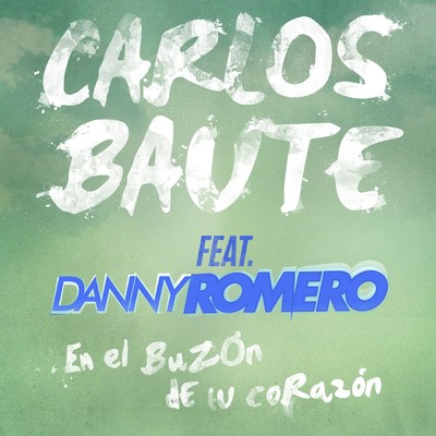 En el buzon de tu corazon (feat. Danny Romero)/Carlos Baute