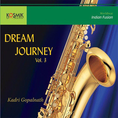 Dream Journey, Vol. 3/Kadri Manikanth