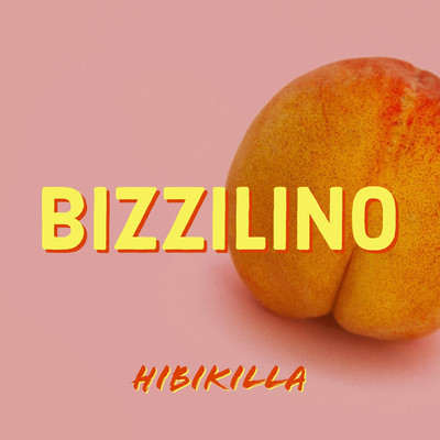 シングル/Bizzilino/Hibikilla