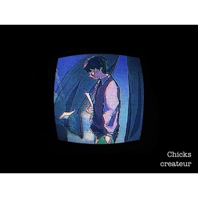 シングル/createur(Instrumental)/Chicks
