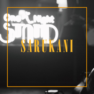 アルバム/SARUKANI〜One Night STAND Live〜/SARUKANI