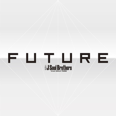 アルバム/FUTURE/三代目 J SOUL BROTHERS from EXILE TRIBE