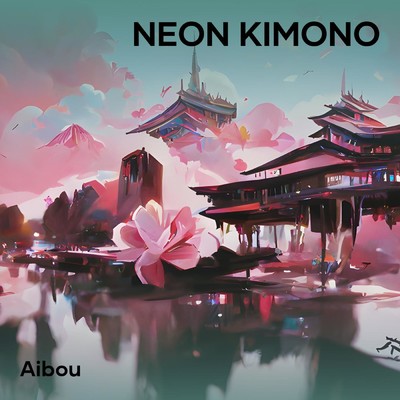 シングル/Neon Kimono/Aibou