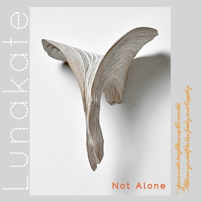 Not Alone/Lunakate
