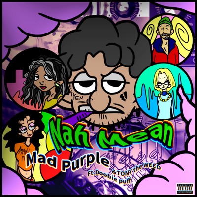 Nah Mean (feat. Doobie puff)/Mad Purple & TONY the WEED