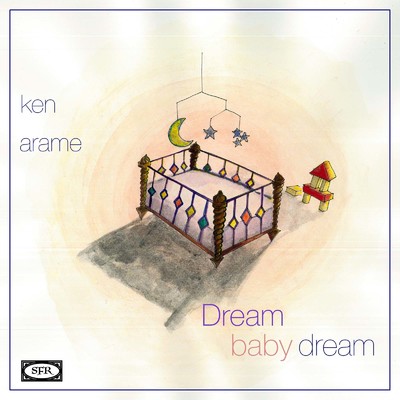 アルバム/Dream baby dream/Ken Arame
