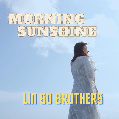 Morning Sunshine/Lin So Brothers