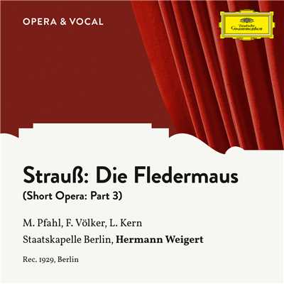 J. Strauss II: Die Fledermaus (short version) - Part 3/Margret Pfahl／Franz Volker／Leonard Kern／シュターツカペレ・ベルリン／ヘルマン・ヴァイゲルト