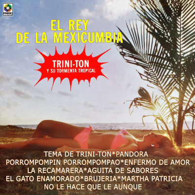 El Rey De La Mexicumbia/Trini-Ton y Su Tormenta Tropical