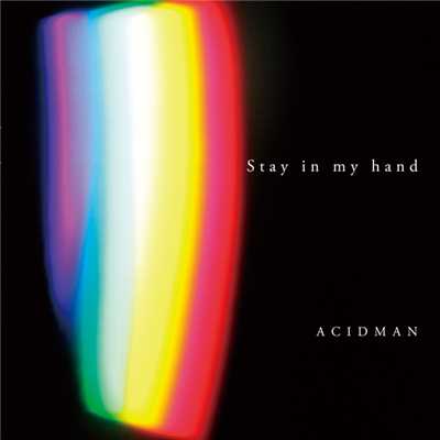 アルバム/Stay in my hand/ACIDMAN