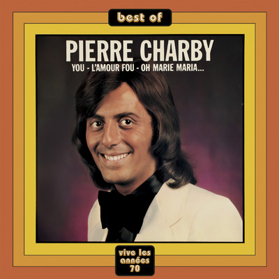 You - Best Of - Vive Les Annees 70/Pierre Charby